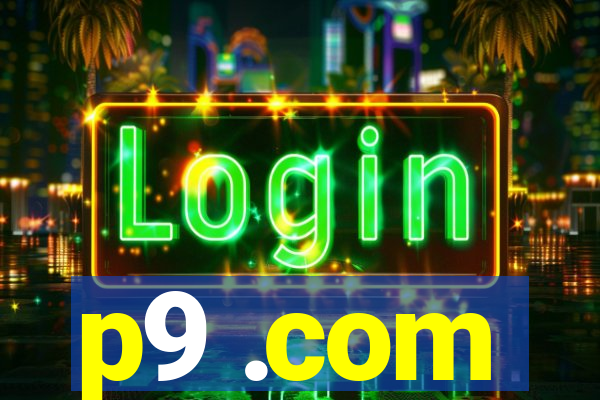 p9 .com